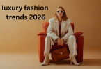 luxury fashion trends 2026