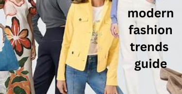 modern fashion trends guide