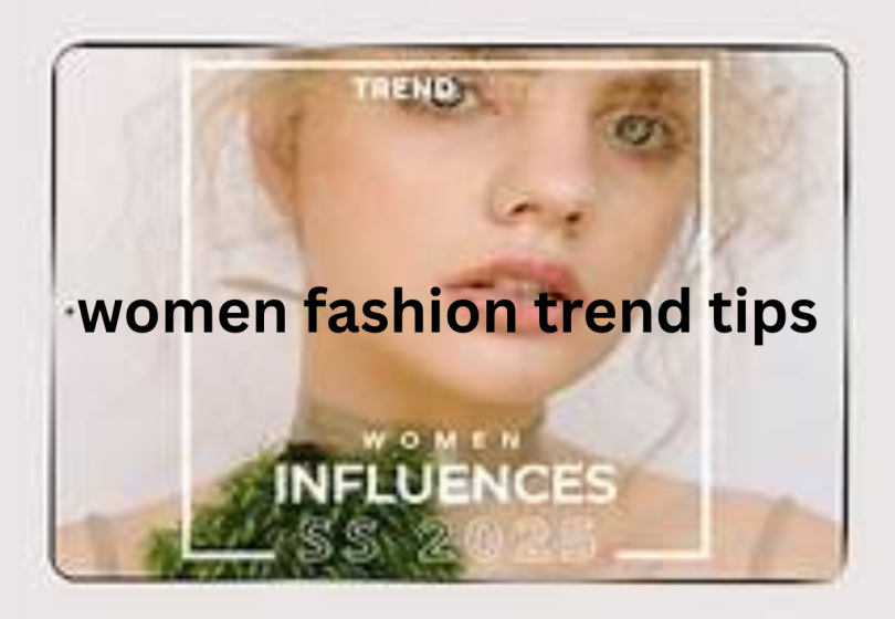 women fashion trend tips