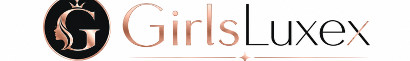 GirlsLuxex – Women’s Fashion, Beauty & Luxury Lifestyle